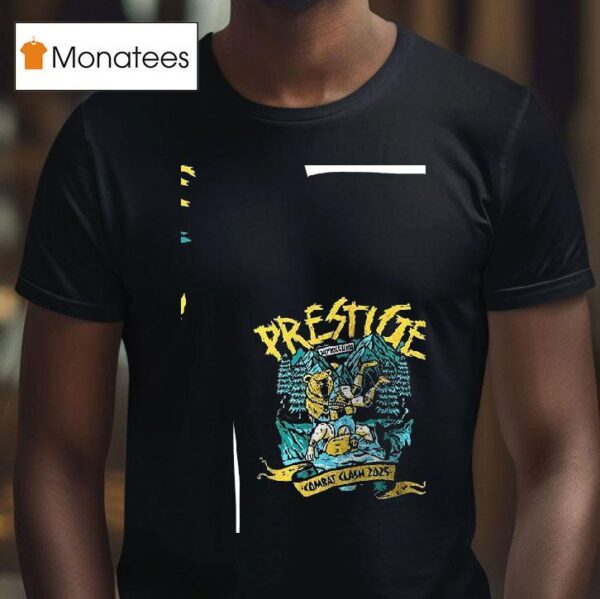 Prestige Combat Clash I Was There T Shirt