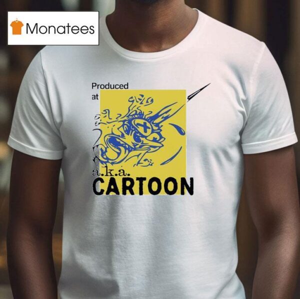 Produced At Aka Cartoon T Shirt