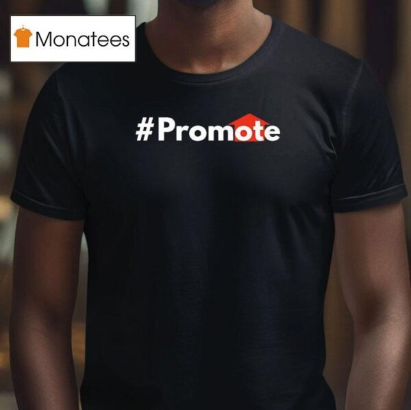 Promote Hashtag T Shirt