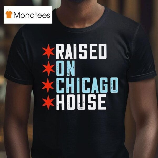 Raised On Chicago House T Shirt