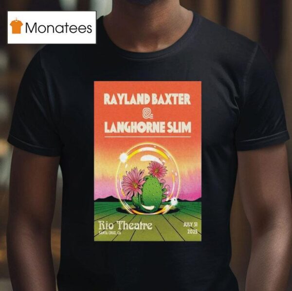Rayland Baxter And Langhorne Slim In Santa Cruz Ca On July T Shirt