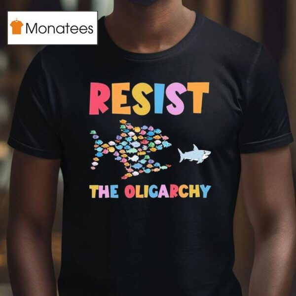 Resist The Oligarchy Fish T Shirt