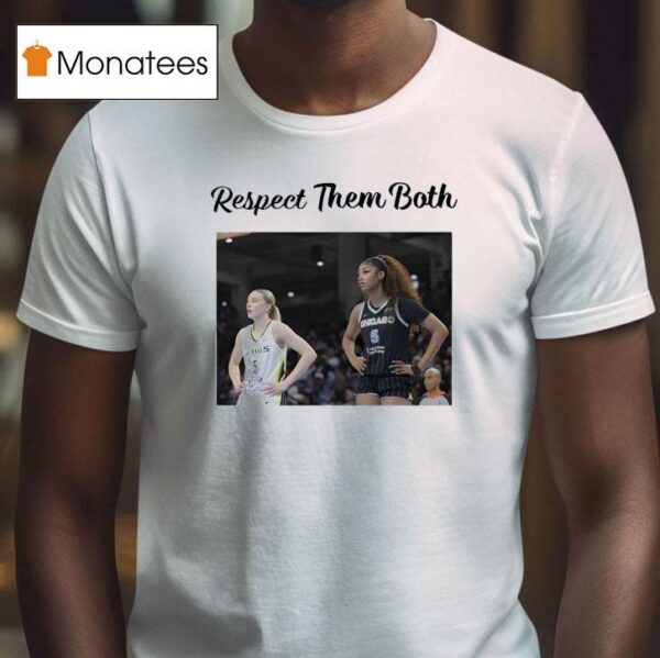 Respect Them Both T Shirt