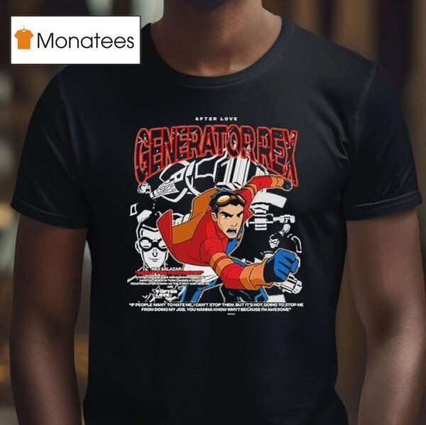 Rex Salazar Generator Rex Agent For Providence After Love T Shirt