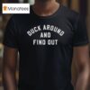 Riley Green Duck Around And Find Ou T Shirt