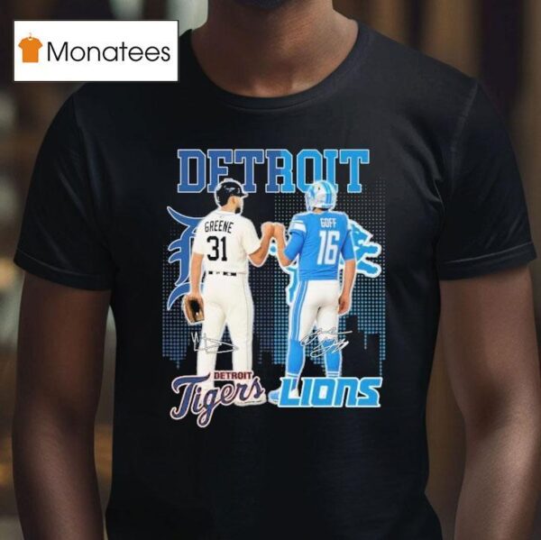 Riley Greene And Jared Goff Detroit Tigers X Detroit Lions Signatures T Shirt