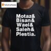 Rima Hassan Wearing Motaz And Bisan And Wael And Saleh And Plestia T Shirt