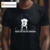 Rip Val Kilmer Thank You For The Memories T Shirt