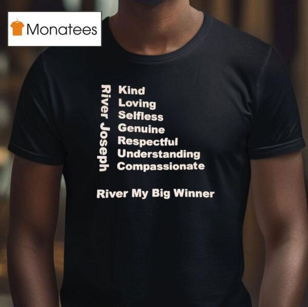 River Joseph River My Big Winner T Shirt