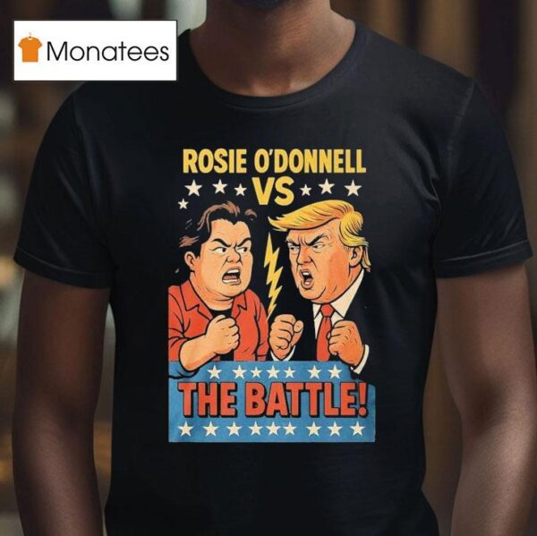 Rosie O Donnell Vs Trump The Battle Grudge Match T Shirt