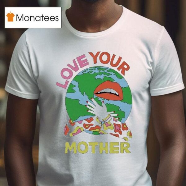 Rotter And Friends Love Your Mother T Shirt