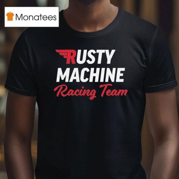 Rusty Van Ranch Rusty Racing Team T Shirt