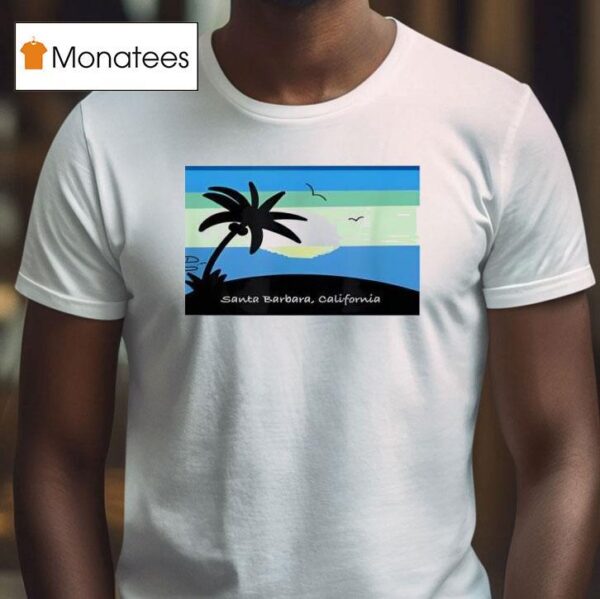 Santa Barbara California T Shirt