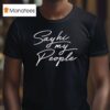 Say Hi My People T Shirt