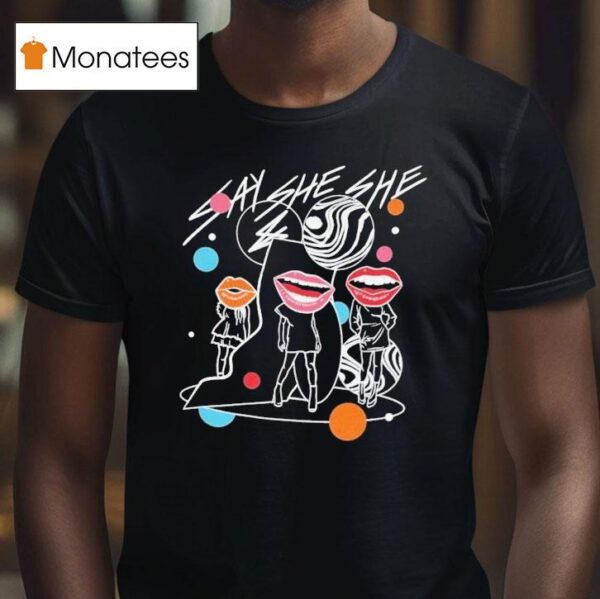 Say She She Questions T Shirt