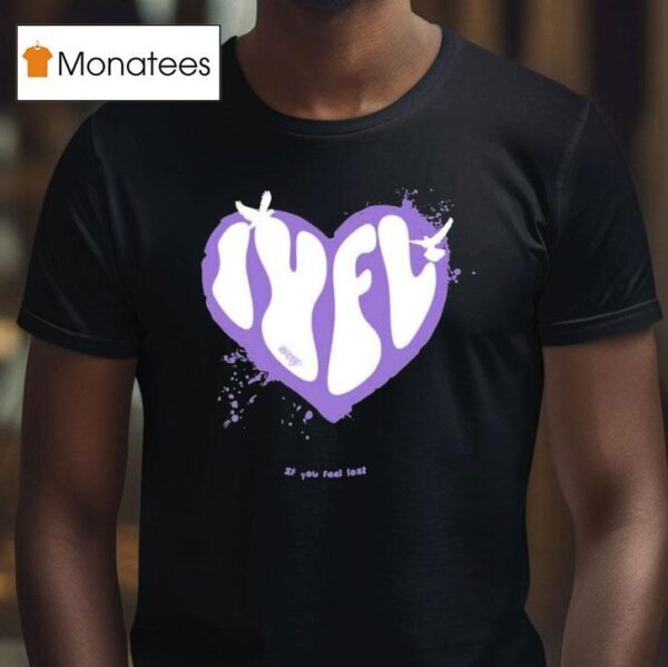 Scorey Iyfl If You Feel Lost Hear T Shirt