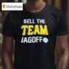 Sell The Team Jagoff Pittsburgh Pirates T Shirt