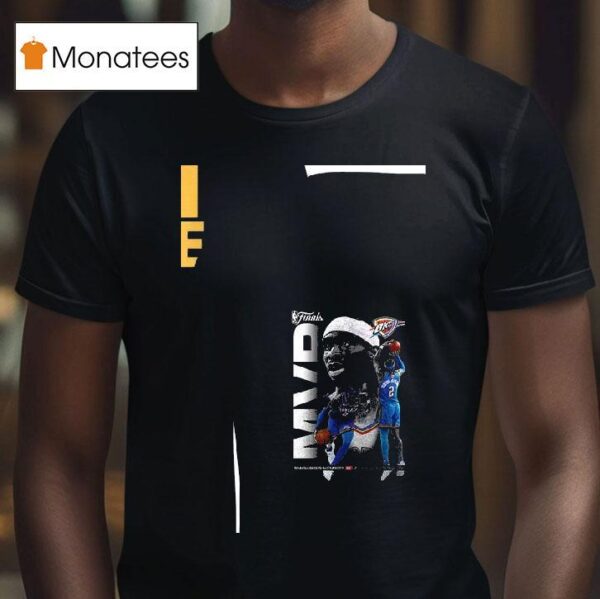 Shai Gilgeous Alexander Oklahoma City Thunder Nba Finals Mvp Won For The City Graphic T Shirt