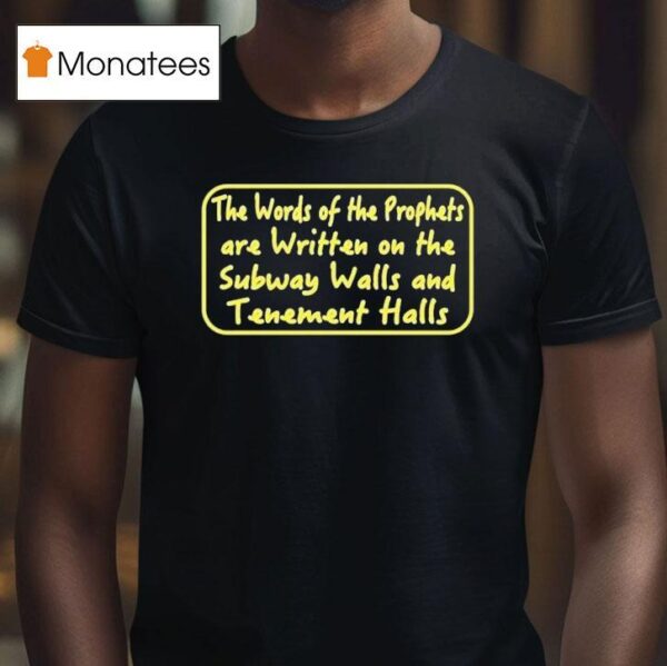 Simon Garfunkel Sound Of Silence The Words Of The Prophets Are Written On The Subway Walls And Tenement Halls T Shirt