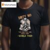Skeleton Dirty Mo Win Some Lose Some Wreck Some World Tour T Shirt