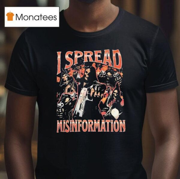 Skeleton I Spread Misinformation T Shirt