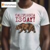 Sloe Jack California Is Gay Bear T Shirt