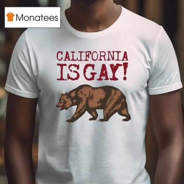 Sloe Jack California Is Gay Bear T Shirt