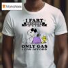 Snoopy And Woodstock I Fart Because It S The Only Gas I Can Afford T Shirt