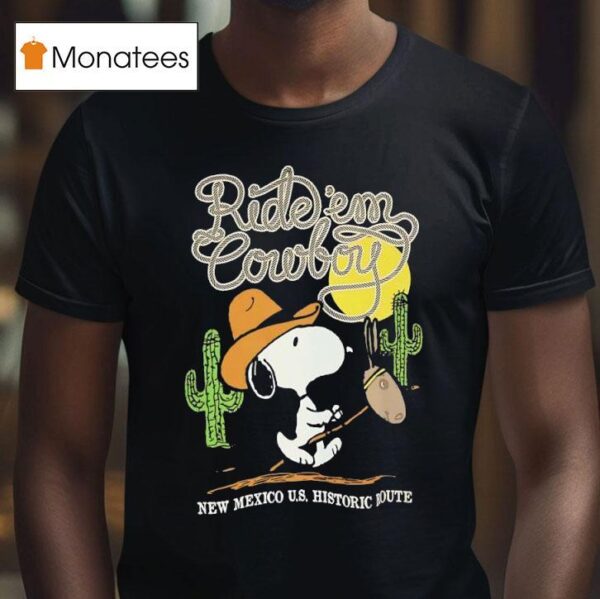 Snoopy Ride Em Cowboy New Mexico Us History Route T Shirt