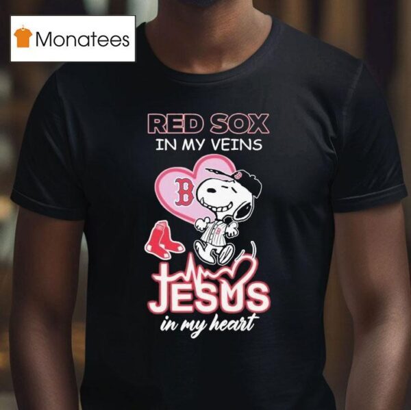 Snoopy The Peanuts Fan Boston Red Sox In My Veins Jesus In My Hear T Shirt