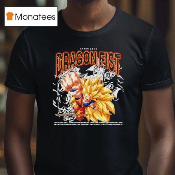 Son Goku Earth S Strongest Warrior Dragon Fist Dragon Ball T Shirt