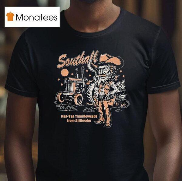 Southall Rag Tag Tumbleweeds From Stillwater Smoking Cowboy T Shirt