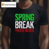 Spring Break Puerto Mexico New T Shirt
