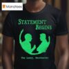 Statement Begins The Lowry Manchester T Shirt