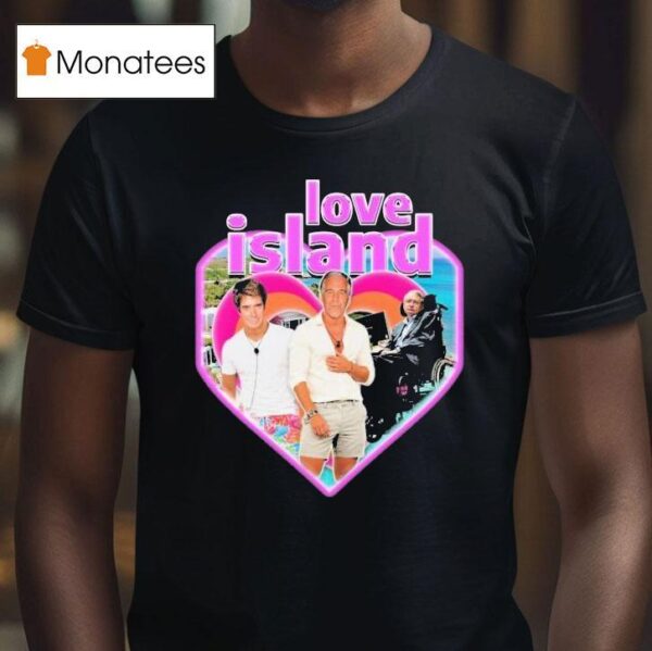 Stephen Hawking Jeffrey Epstein Love Island Hear T Shirt