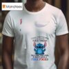Stitch With And A Fuck Fuck There Fuck Fuck Here Here A Fuck T Shirt