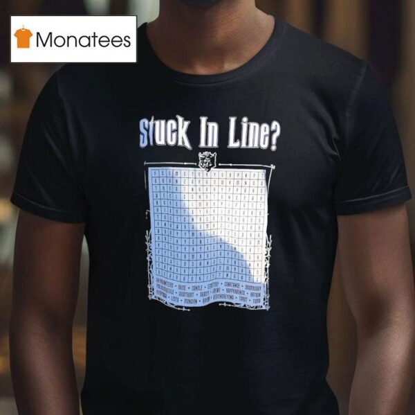 Stuck In Line T Shirt