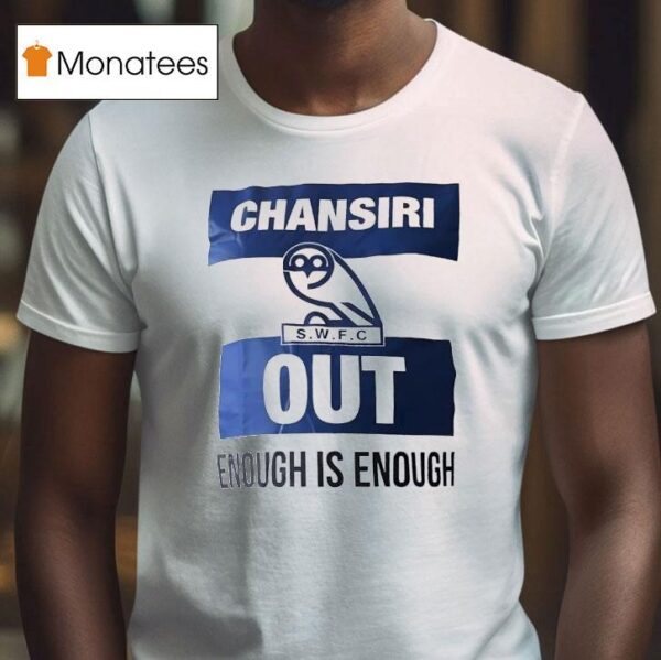 Swfc Chansiri Out Enough Is Enough T Shirt
