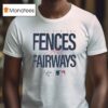 Swing For The Fences And Fairways Mlb T Shirt