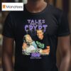 Tales From The Crypt Tales With Arnold Hbo Simply The Bes T Shirt