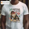 Tanner Smith Joyful By Nature Island Spread Joy True Kindness Is An Attitude Of The Hart Gorilla T Shirt