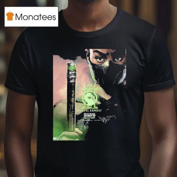 Tati Gabrielle As Jade New Character For Mortal Kombat Only In Theaters October T Shirt
