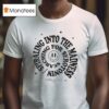 Taylor Acorn Spiraling Into The Madness Survival In Motion Spiral T Shirt