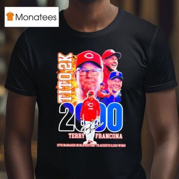 Terry Francona Tito K Th Manager In Mlb History To Achieve Wins T Shirt