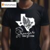 Texas Hill Country Strong Than The Storm Camp Mystic Survivor T Shirt