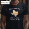 Texas Strong One Nation Under God T Shirt