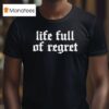 The Acacia Strain Life Full Of Regre T Shirt