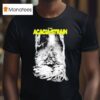 The Acacia Strain No One Leaves The Fucking Swamp Mentality T Shirt