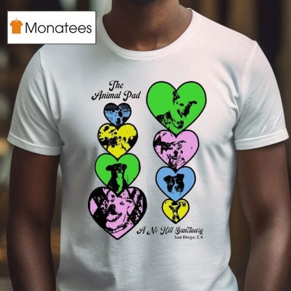 The Animal Pad A No Kill Sanctuary San Diego Ca Hearts T Shirt