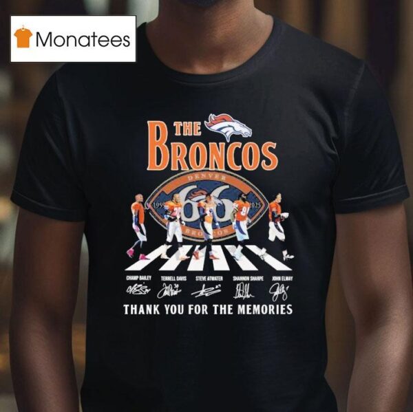 The Denver Broncos Th Anniversary Thank You For The Memories Road Abbey Signatures T Shirt